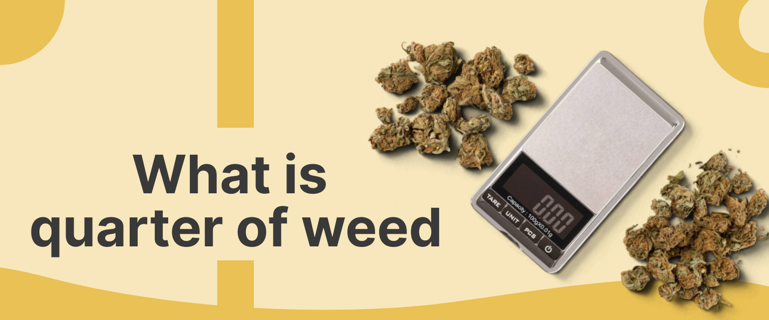 quarter of weed
