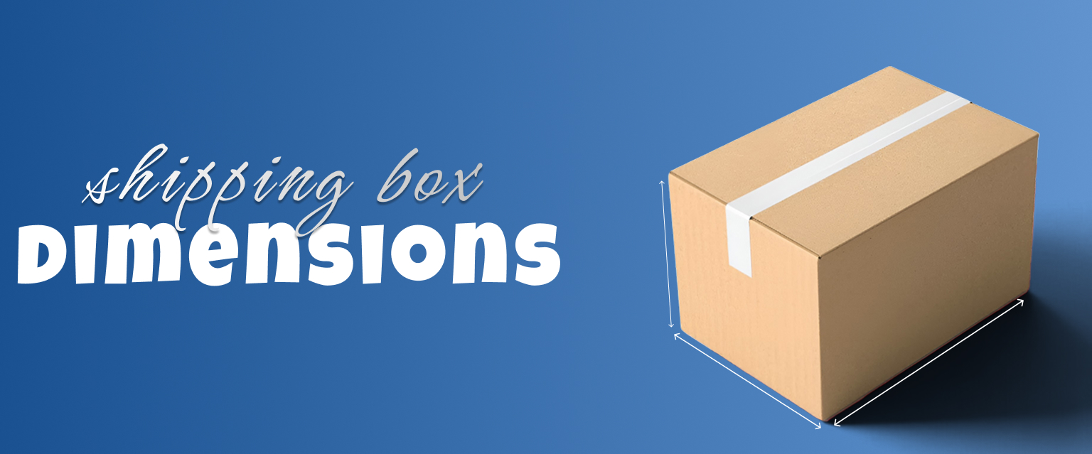 Shipping Boxes Dimensions